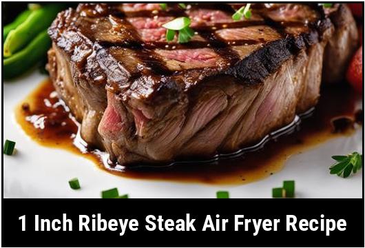 1 inch ribeye steak air fryer recipe
