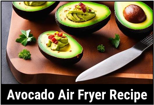 avocado air fryer recipe