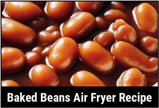 baked beans air fryer recipe