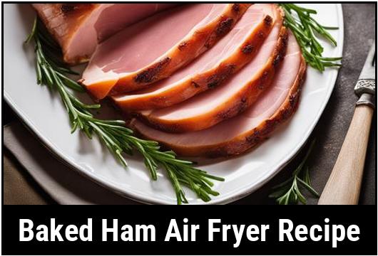 baked ham air fryer recipe