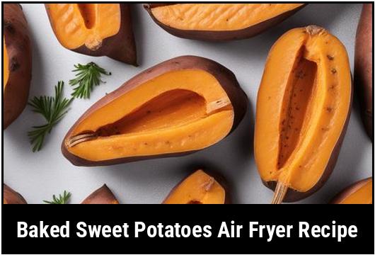 baked sweet potatoes air fryer recipe