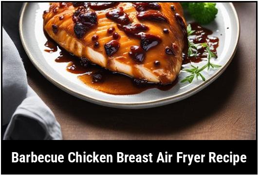 barbecue chicken breast air fryer recipe