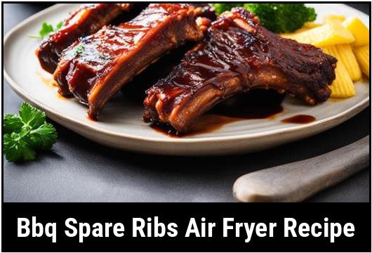 bbq spare ribs air fryer recipe