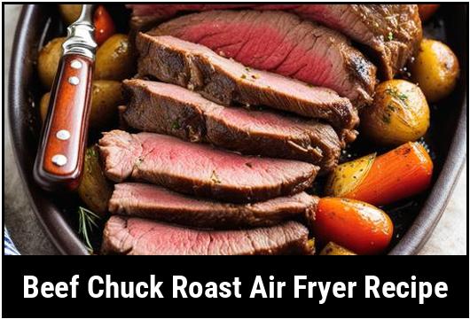 beef chuck roast air fryer recipe