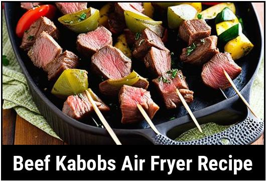 beef kabobs air fryer recipe