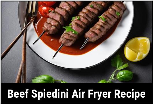 beef spiedini air fryer recipe
