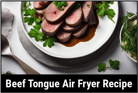 beef tongue air fryer recipe