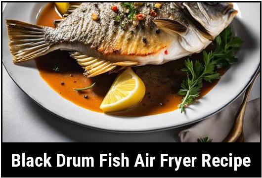 black drum fish air fryer recipe