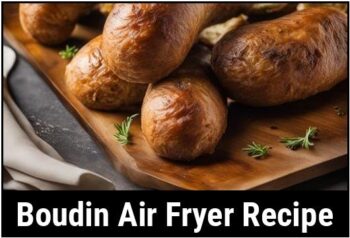 Boudin Air Fryer Recipe: A Comprehensive Guide To Enjoying This ...