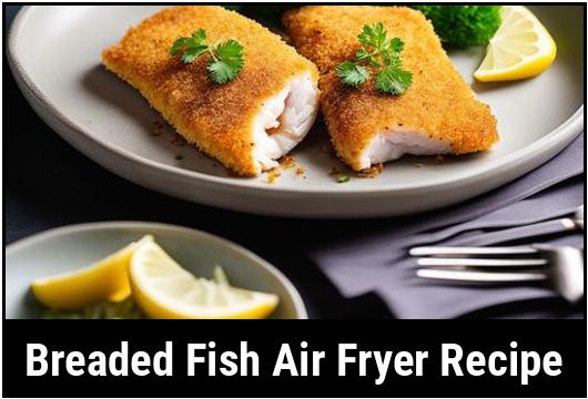 breaded fish air fryer recipe