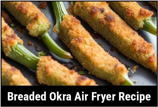 breaded okra air fryer recipe