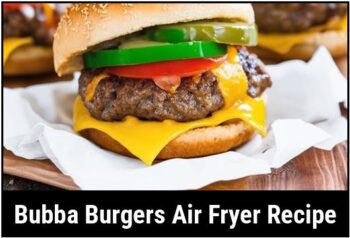 Bubba Burgers Air Fryer Recipe: A Delicious And Healthy Twist