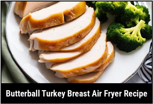 butterball turkey breast air fryer recipe