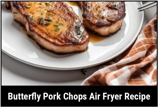 butterfly pork chops air fryer recipe