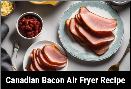 canadian bacon air fryer recipe
