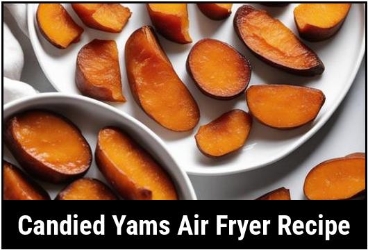 candied yams air fryer recipe