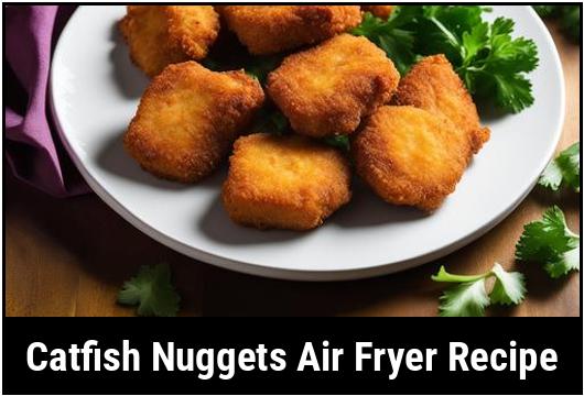 catfish nuggets air fryer recipe