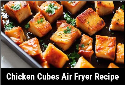 chicken cubes air fryer recipe