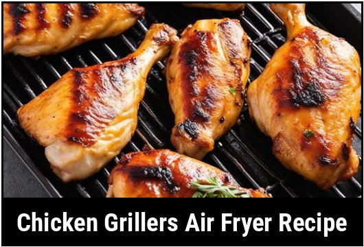 chicken grillers air fryer recipe