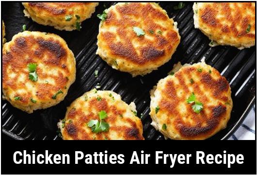 chicken patties air fryer recipe