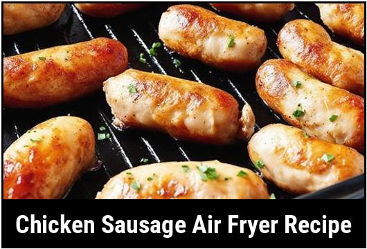 chicken sausage air fryer recipe