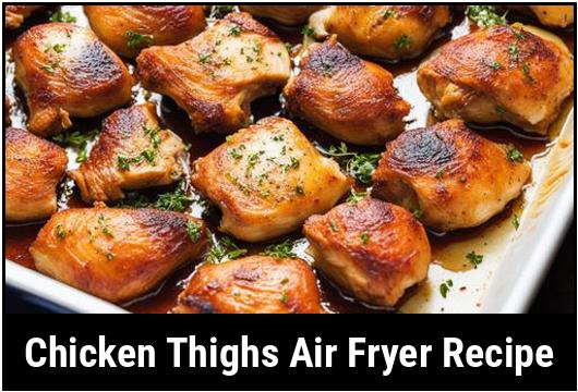 chicken thighs air fryer recipe