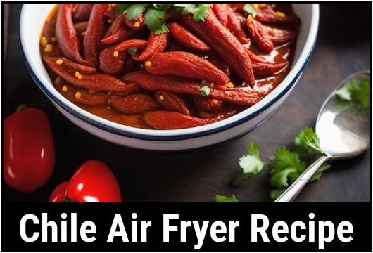 chile air fryer recipe