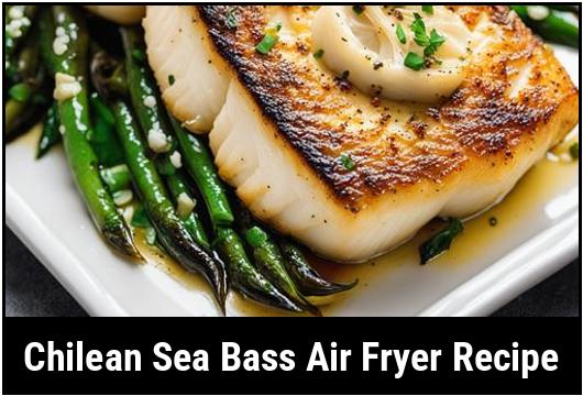 chilean sea bass air fryer recipe