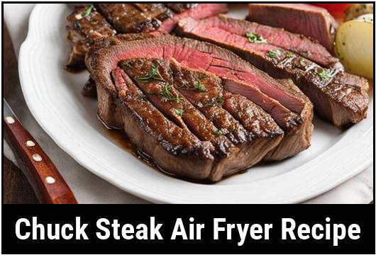 chuck steak air fryer recipe