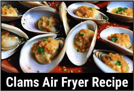 clams air fryer recipe
