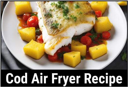 cod air fryer recipe