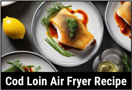 cod loin air fryer recipe