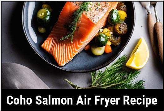 coho salmon air fryer recipe