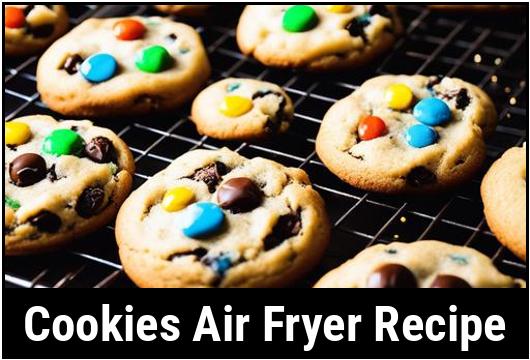 cookies air fryer recipe