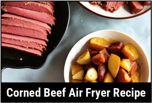 corned beef air fryer recipe