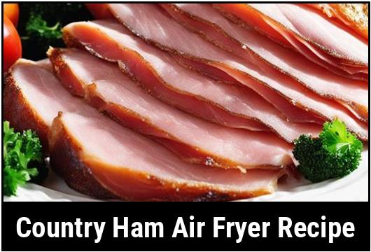country ham air fryer recipe