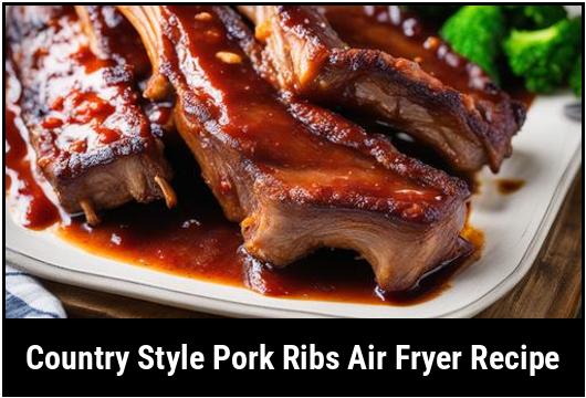 country style pork ribs air fryer recipe