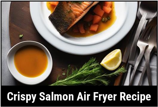 crispy salmon air fryer recipe