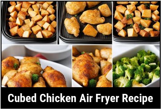 cubed chicken air fryer recipe