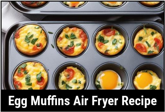 egg muffins air fryer recipe