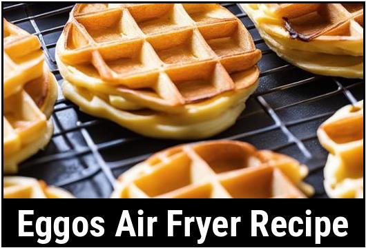 eggos air fryer recipe