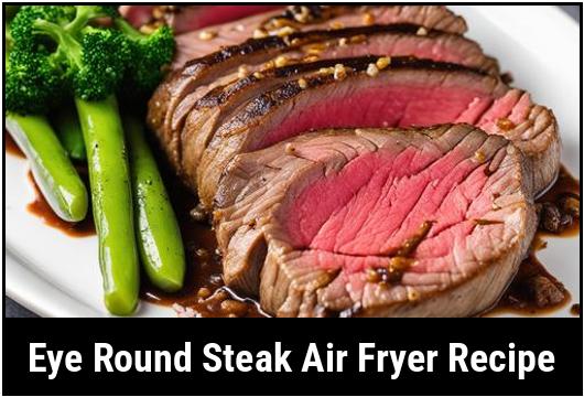 eye round steak air fryer recipe