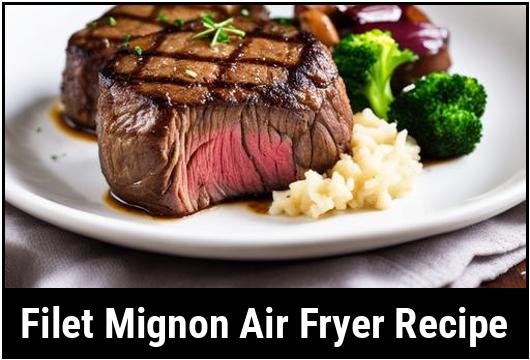 filet mignon air fryer recipe