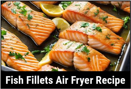 fish fillets air fryer recipe