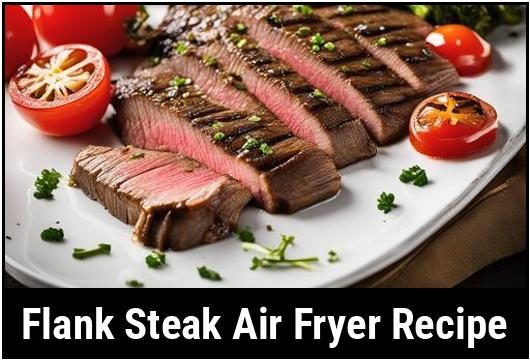 flank steak air fryer recipe