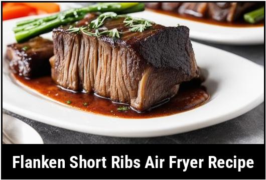 flanken short ribs air fryer recipe