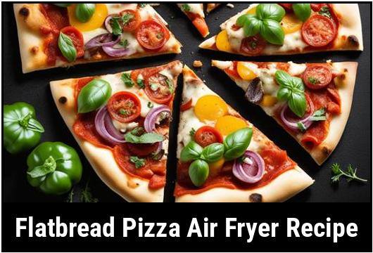 flatbread pizza air fryer recipe