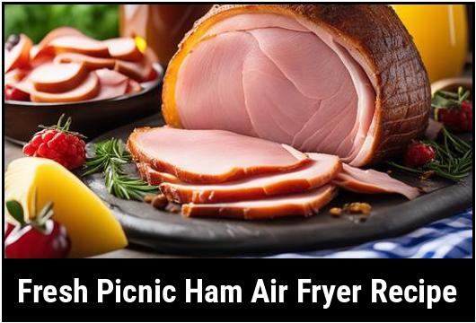 fresh picnic ham air fryer recipe