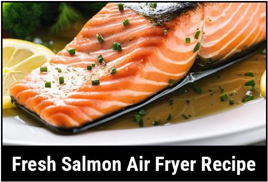 fresh salmon air fryer recipe