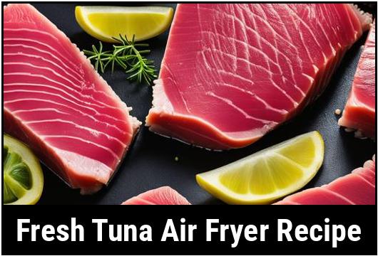 fresh tuna air fryer recipe